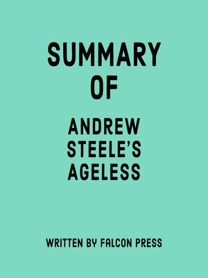 cover image of Summary of Andrew Steele's Ageless